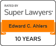 Rated By Super Lawyers | Edward C. Ahlers | 10 Years
